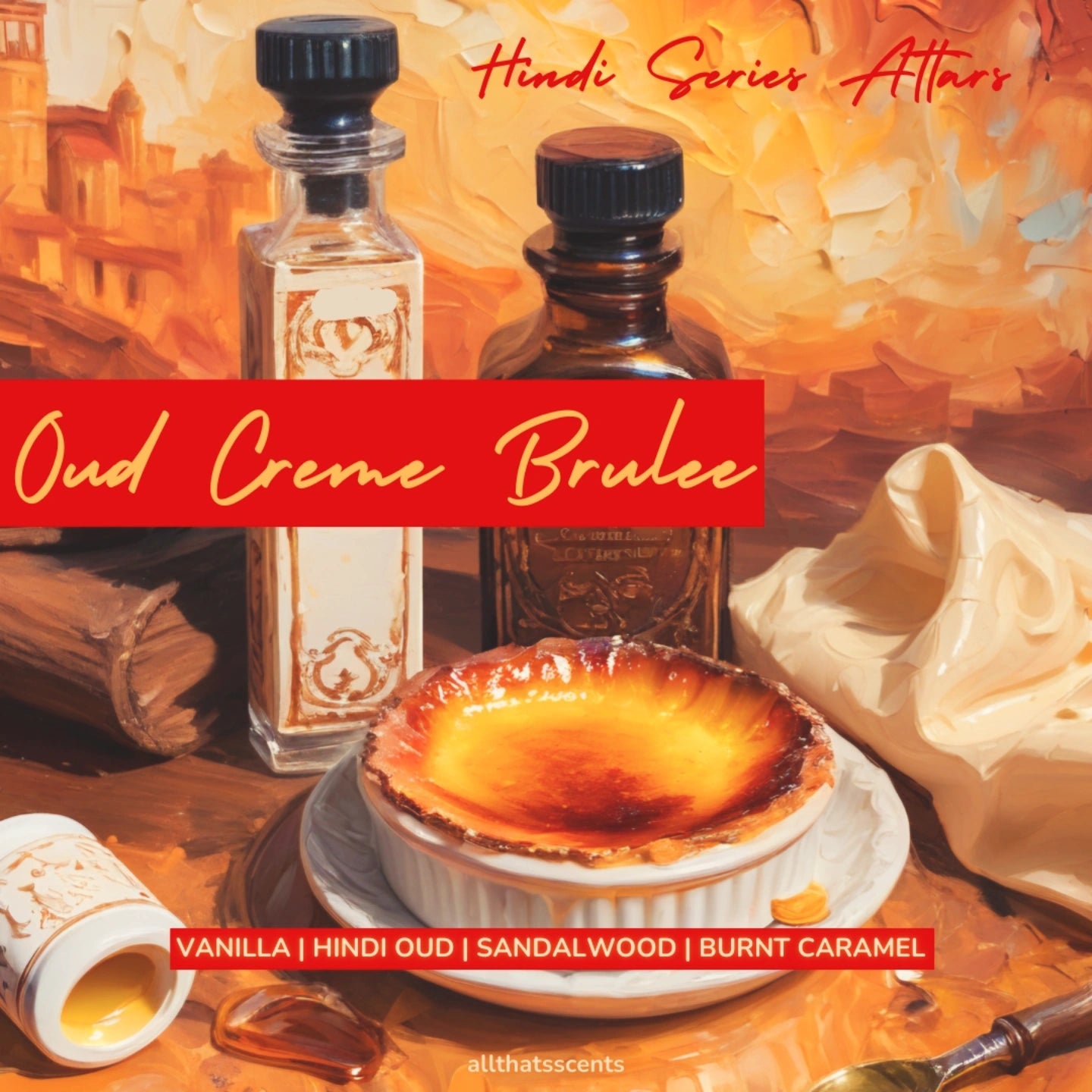 Oud Creme Brulee